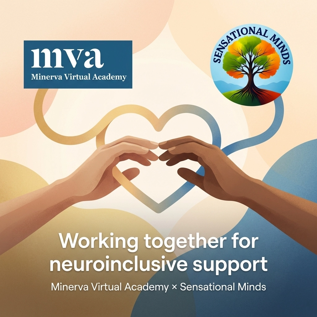 Minerva Virtual Academy and Sensational Minds logos above two hands forming a heart, captioned working together for neuroinclusive support